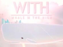 WITH：Whale In The High